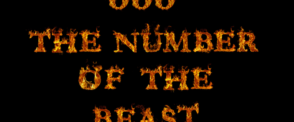 666 (Revelation 16:17-18, The mark of the Beast, Tribulation, End- Times